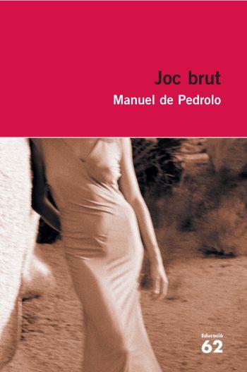 JOC BRUT | 9788492672394 | PEDROLO MOLINA, MANUEL DE