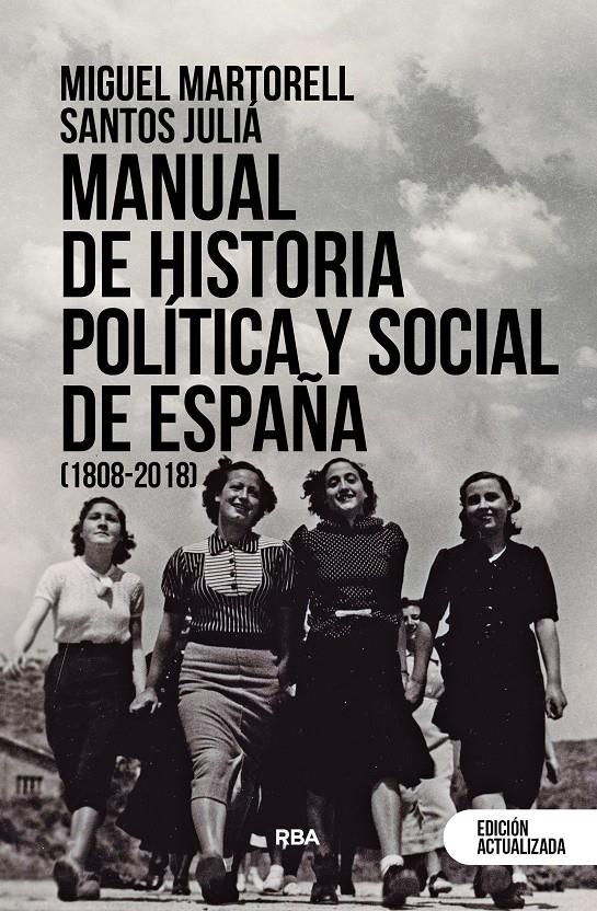 MANUAL DE HISTORIA POLÍTICA Y SOCIAL DE ESPAÑA (1808-2018) | 9788411320580 | MARTORELL LINARES, MIGUEL / JULIÁ, SANTOS