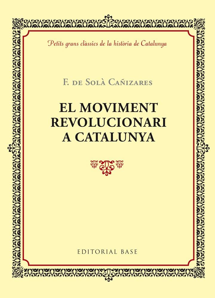 EL MOVIMENT REVOLUCIONARI A CATALUNYA | 9788416587360 | SOLÀ I CAÑIZARES, F. DE
