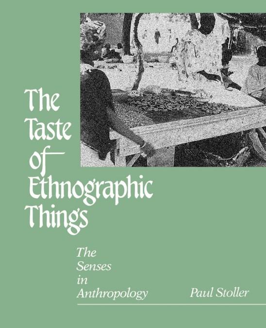 THE TASTE OF ETHNOGRAPHIC THINGS | 9780812212921 | STOLLER, PAUL