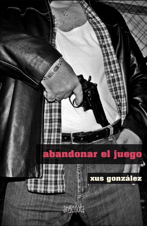 ABANDONAR EL JUEGO | 9788415819158 | GONZÁLEZ, XUS