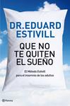 QUE NO TE QUITEN EL SUEÑO | 9788408004813 | ESTIVILL, EDUARD