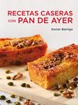 RECETAS CASERAS CON PAN DE AYER | 9788425347115 | BARRIGA, XAVIER