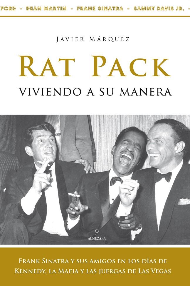RAT PACK. VIVIENDO A SU MANERA | 9788488586896 | MÁRQUEZ, JAVIER