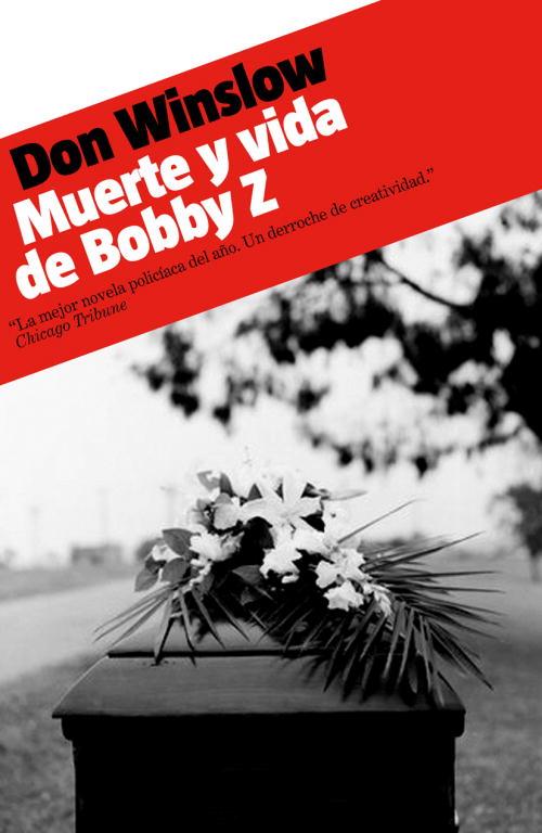 MUERTE Y VIDA DE BOBBY Z | 9788439723738 | WINSLOW, DON
