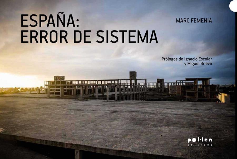 ESPAÑA: ERROR DE SISTEMA | 9788416828210 | FEMENIA, MARC