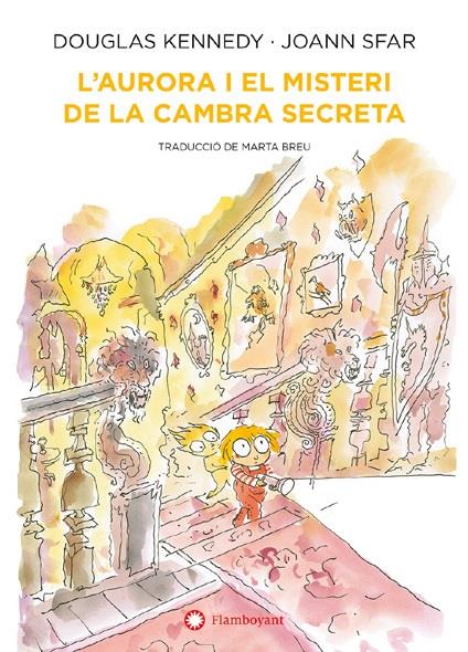 L'AURORA I EL MISTERI DE LA CAMBRA SECRETA | 9788418304552 | KENNEDY, DOUGLAS / SFAR, JOANN