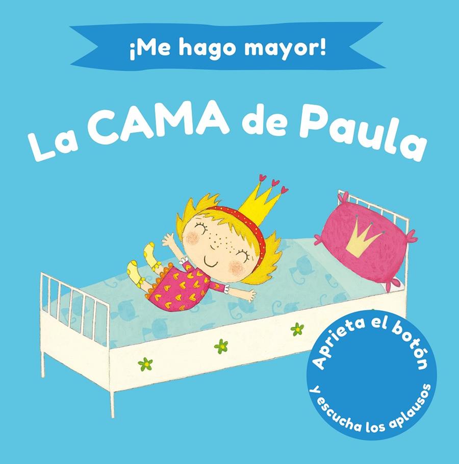 ¡ME HAGO MAYOR! LA CAMA DE PAULA | 9788448858193 | LI, AMANDA / WILLIAMSON, MELANIE
