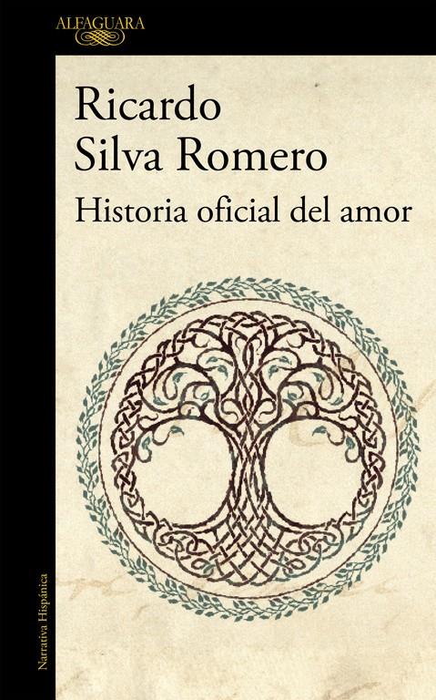 HISTORIA OFICIAL DEL AMOR (MAPA DE LAS LENGUAS) | 9788420428802 | SILVA ROMERO, RICARDO