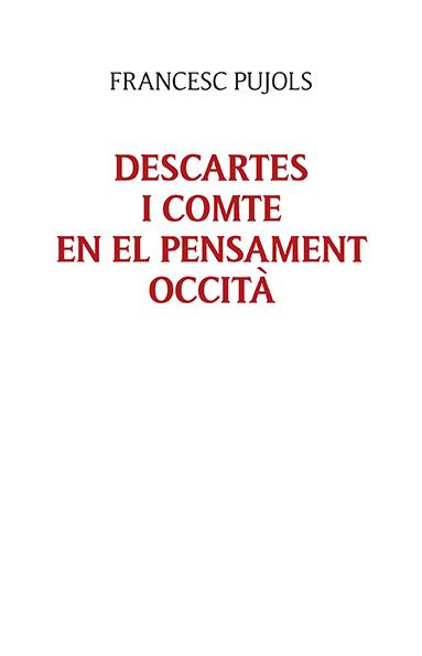 DESCARTES I COMTE EN EL PENSAMENT OCCITÀ | 9788416445608 | PUJOLS MORGADES, FRANCESC