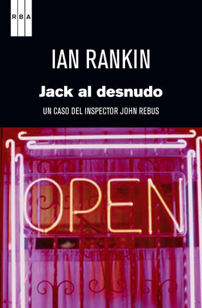 JACK AL DESNUDO | 9788490063842 | RANKIN, IAN