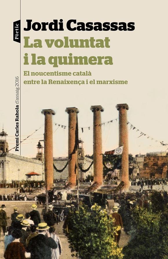 LA VOLUNTAT I LA QUIMERA | 9788498093865 | CASASSAS, JORDI
