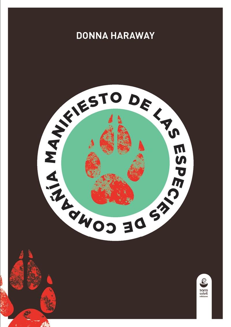MANIFIESTO DE LAS ESPECIES DE COMPAÑIA | 9788494611919 | HARAWAY, DONNA