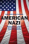 AMERICAN NAZI. HISTÒRIA POLÍTIC DEL MOVIMENT NAZI ALS EUA | 9788415711445 | GALIANO FERNÁNDEZ, JOSEP MARIA
