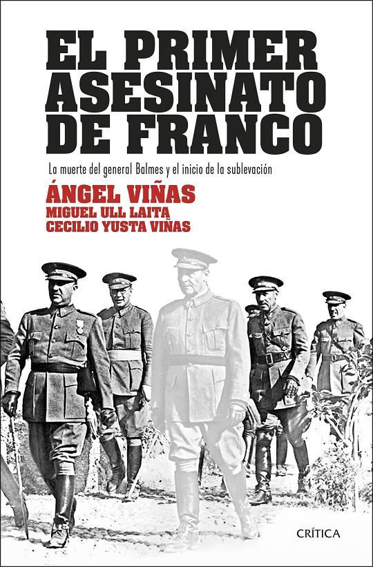 EL PRIMER ASESINATO DE FRANCO | 9788491994114 | VIÑAS, ÁNGEL / ULL LAITA, MIGUEL / YUSTA VIÑAS, CECILIO