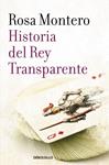 HISTORIA DEL REY TRANSPARENTE | 9788490629239 | MONTERO, ROSA