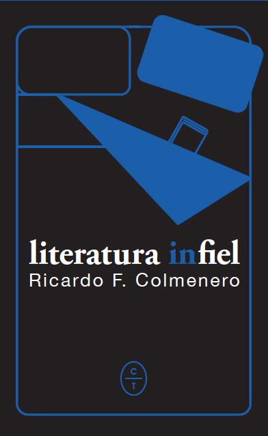 LITERATURA INFIEL | 9788494913150 | COLMENERO, RICARDO F.