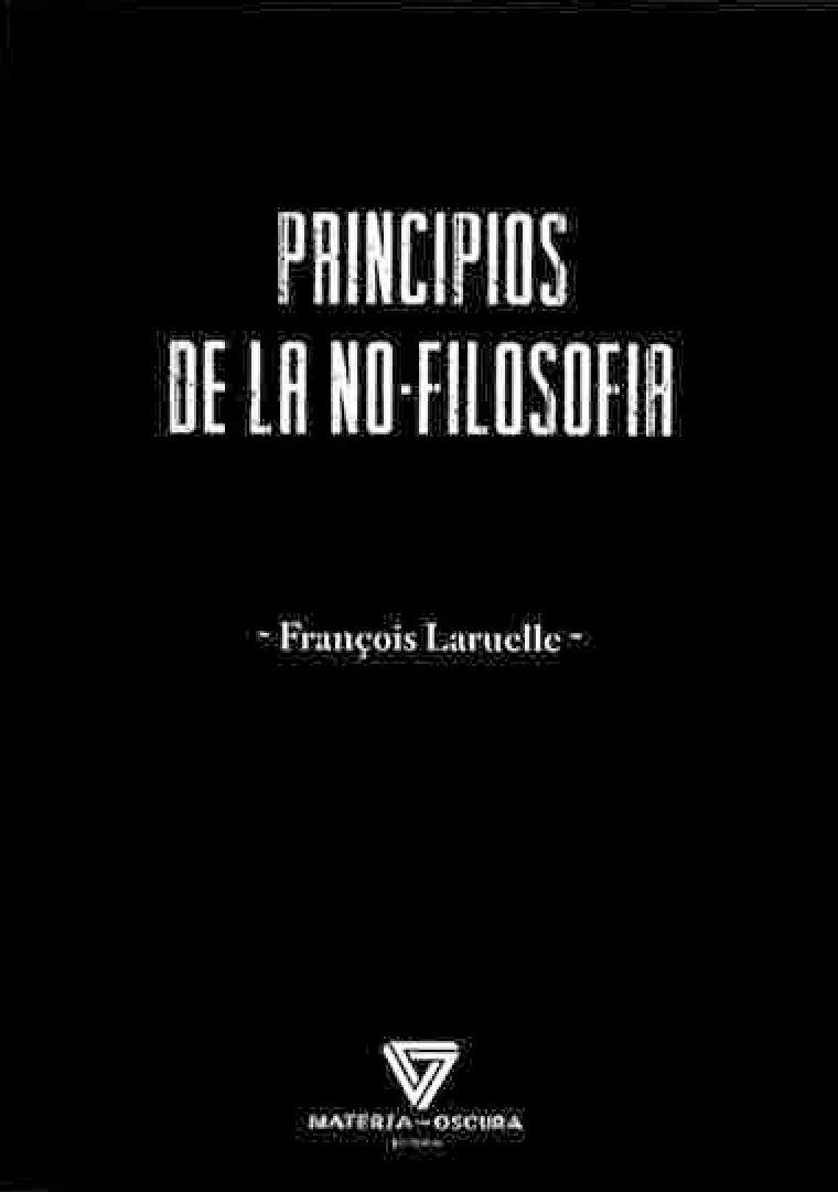 PRINCIPIOS DE LA NO-FILOSOFÍA | 9788494980541 | LARUELLE, FRANÇOIS
