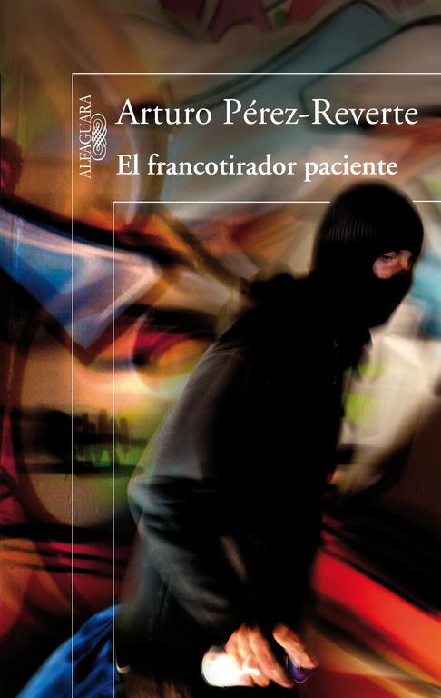 FRANCOTIRADOR PACIENTE, EL | 9788420416496 | PÉREZ REVERTE, ARTURO