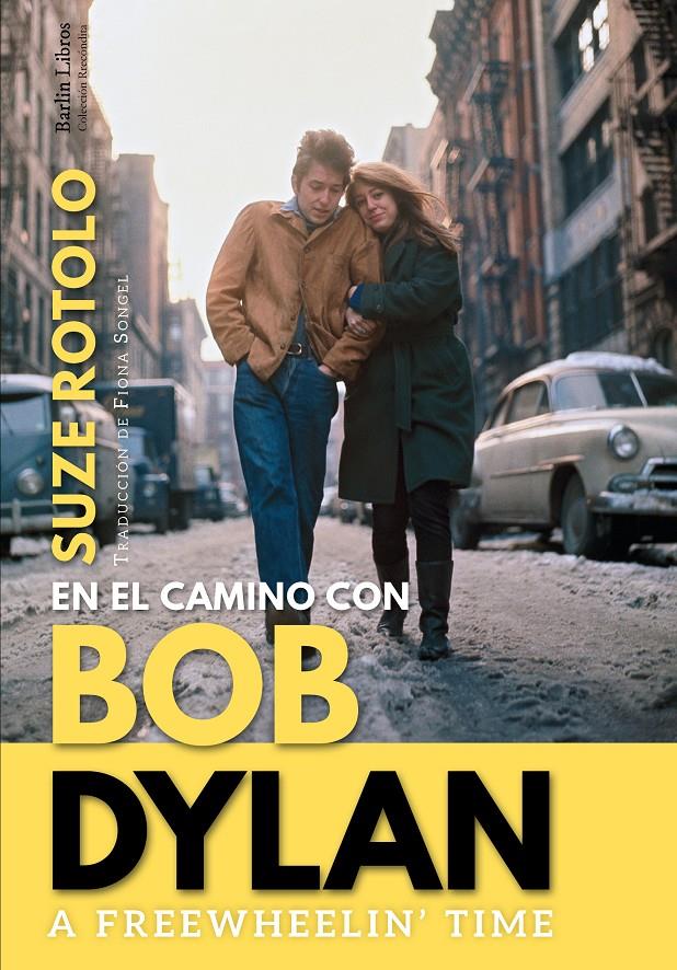 EN EL CAMINO CON BOB DYLAN | 9788412022889 | ROTOLO, SUZE