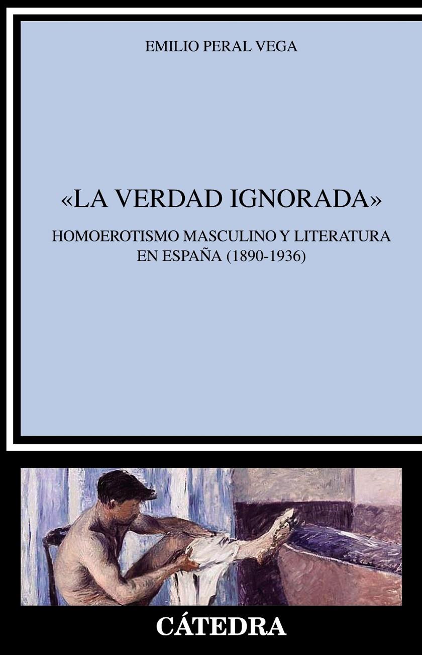 "LA VERDAD IGNORADA" | 9788437643199 | PERAL VEGA, EMILIO