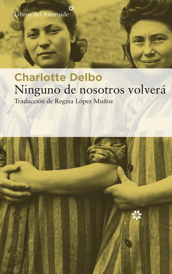 NINGUNO DE NOSOTROS VOLVERA | 9788417977139 | DELBO,CHARLOTTE