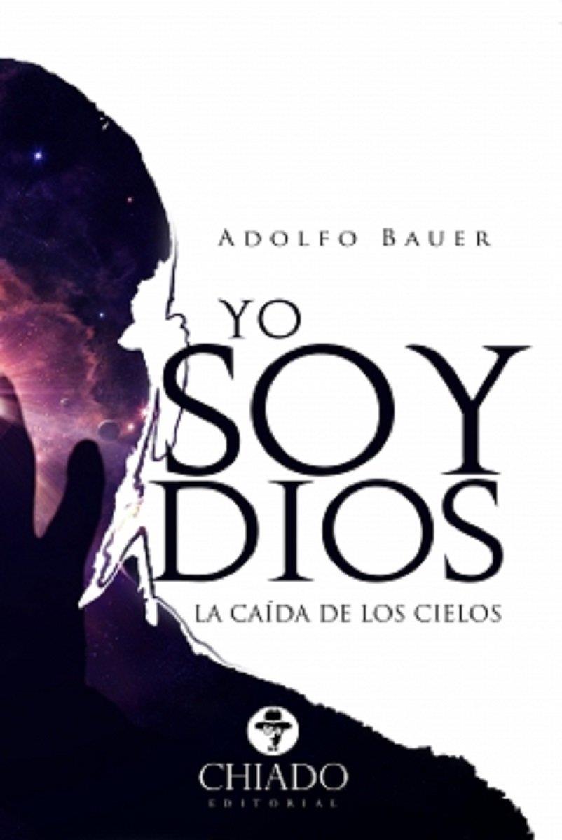 YO SOY DIOS. LA CAÍDA DE LOS CIELOS | 9789897743375 | BAUER, ADOLFO