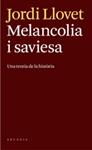 MELANCOLIA I SAVIESA | 9788493826246 | LLOVET, JORDI