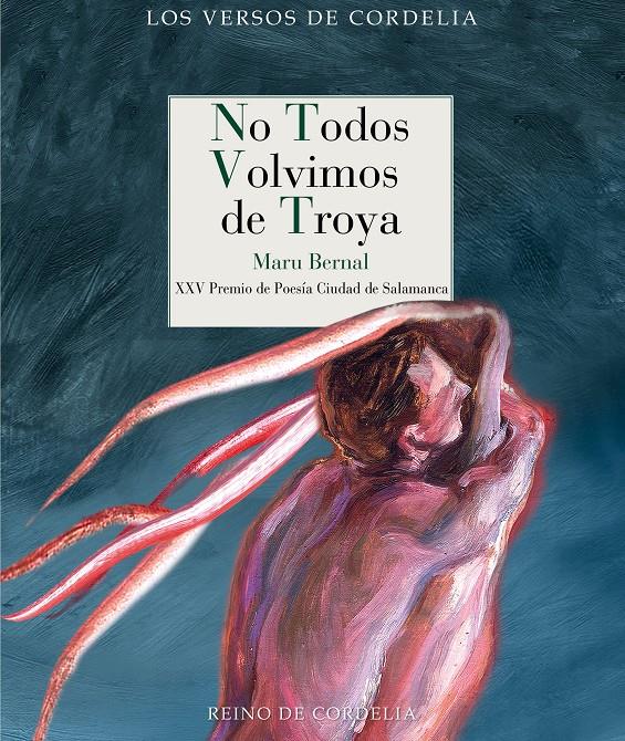 NO TODOS VOLVIMOS DE TROYA | 9788419124302 | BERNAL, MARU