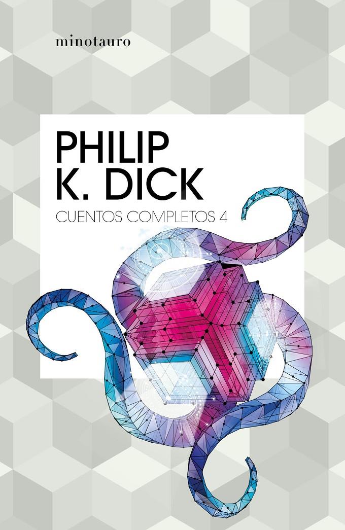 CUENTOS COMPLETOS IV  (PHILIP K. DICK ) | 9788445007242 | DICK, PHILIP K.