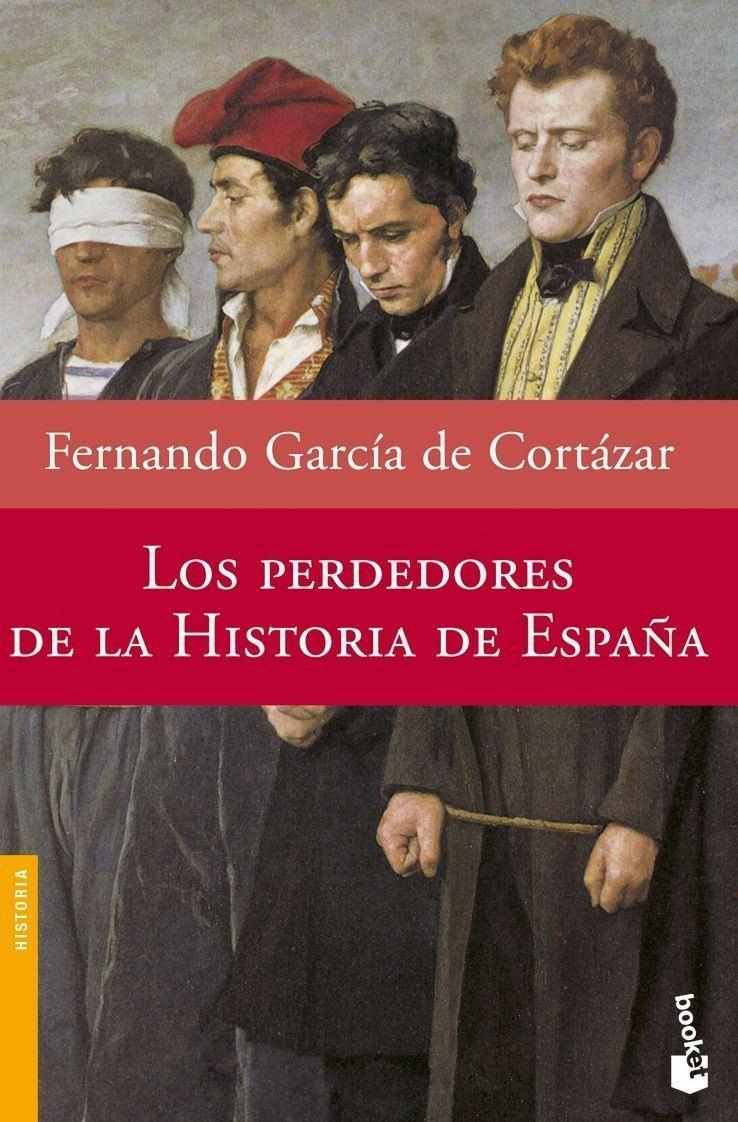 PERDEDORES DE LA HISTORIA DE ESPAÑA. LOS | 9788408073895 | GARCÍA DE CORTÁZAR, FERNANDO