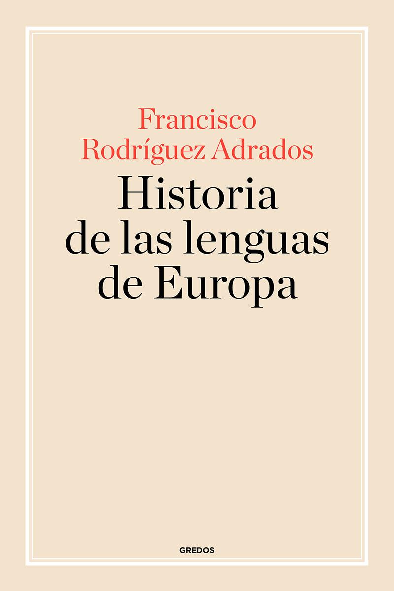 HISTORIA DE LAS LENGUAS DE EUROPA | 9788424998875 | ADRADOS, FRANCISCO R.