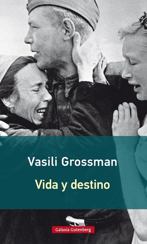 VIDA Y DESTINO- 2017 | 9788416734948 | GROSSMAN, VASILI