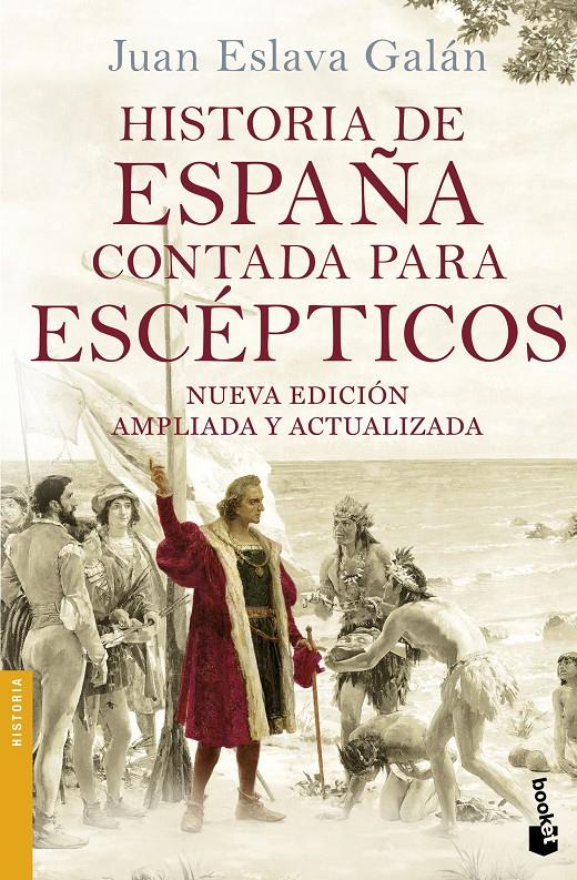 HISTORIA DE ESPAÑA CONTADA PARA ESCÉPTICOS | 9788408149699 | ESLAVA GALÁN, JUAN