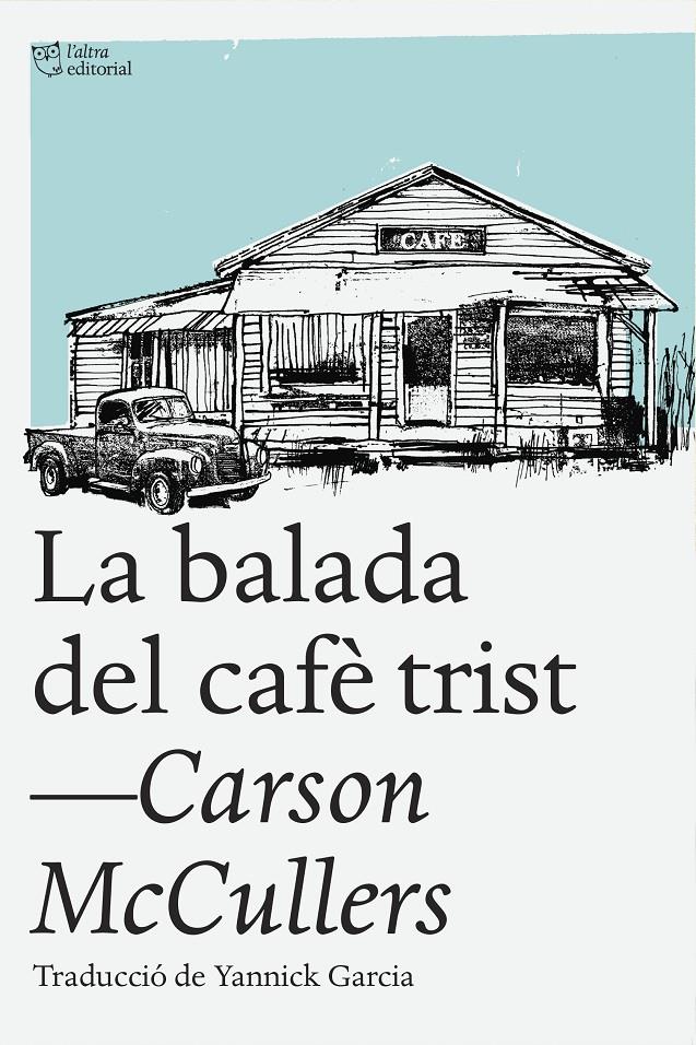 LA BALADA DEL CAFÈ TRIST | 9788494348181 | MCCULLERS, CARSON