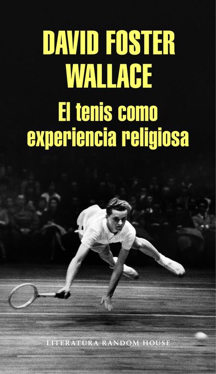 EL TENIS COMO EXPERIENCIA RELIGIOSA | 9788439731238 | WALLACE, DAVID FOSTER