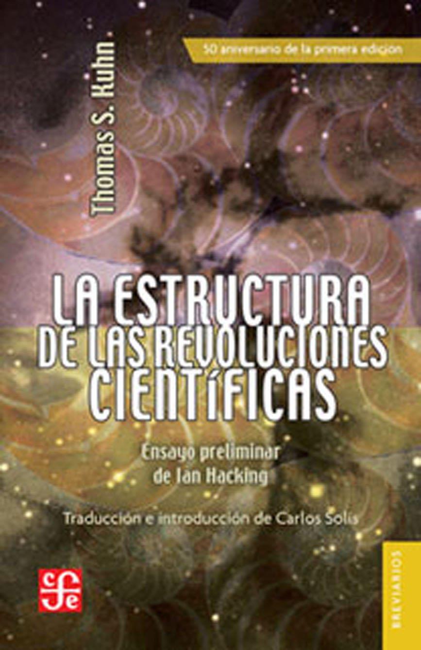 ESTRUCTURA DE LAS REVOLUCIONES CIENTÍFICAS | 9786071614223 | KUHN, THOMAS