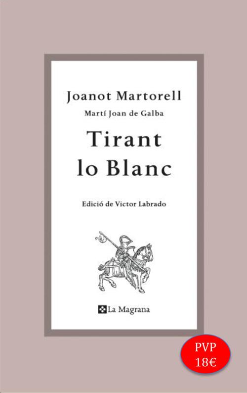 TIRANT LO BLANC | 9788482649764 | MARTORELL, JOANOT