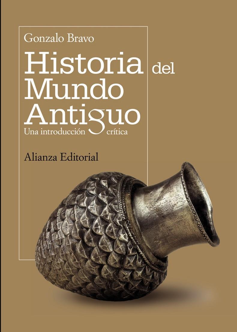 HISTORIA DEL MUNDO ANTIGUO. UNA INTRODUCCIÓN CRÍTICA | 9788420682723 | BRAVO, GONZALO