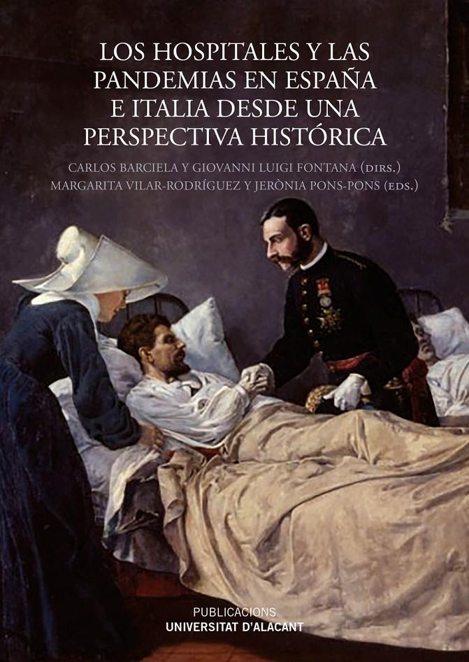 LOS HOSPITALES Y LAS PANDEMIAS EN ESPAÑA E ITALIA DESDE UNA PERSPECTIVA HISTÓRIC | 9788413021669 | VV.AA
