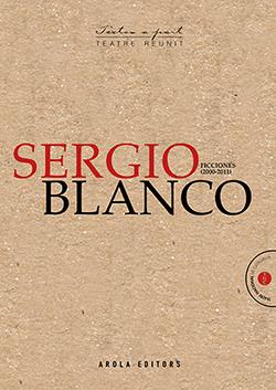 FICCIONES (2000-2011) SERGIO BLANCO | 9788494927041 | BLANCO, SERGIO