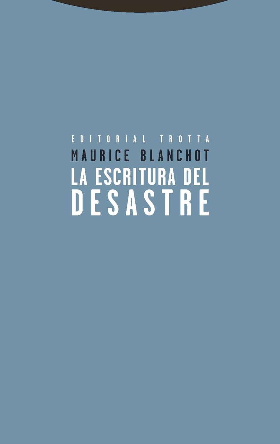 ESCRITURA DEL DESASTRE, LA | 9788498795691 | BLANCHOT, MAURICE
