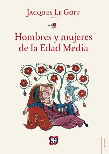 HOMBRES Y MUJERES DE LA EDAD MEDIA | 9786071616081 | GOFF, JACQUES LE