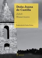 DOÑA JUANA DE CASTILLA | 9788494391309 | WASSERMANN, JAKOB