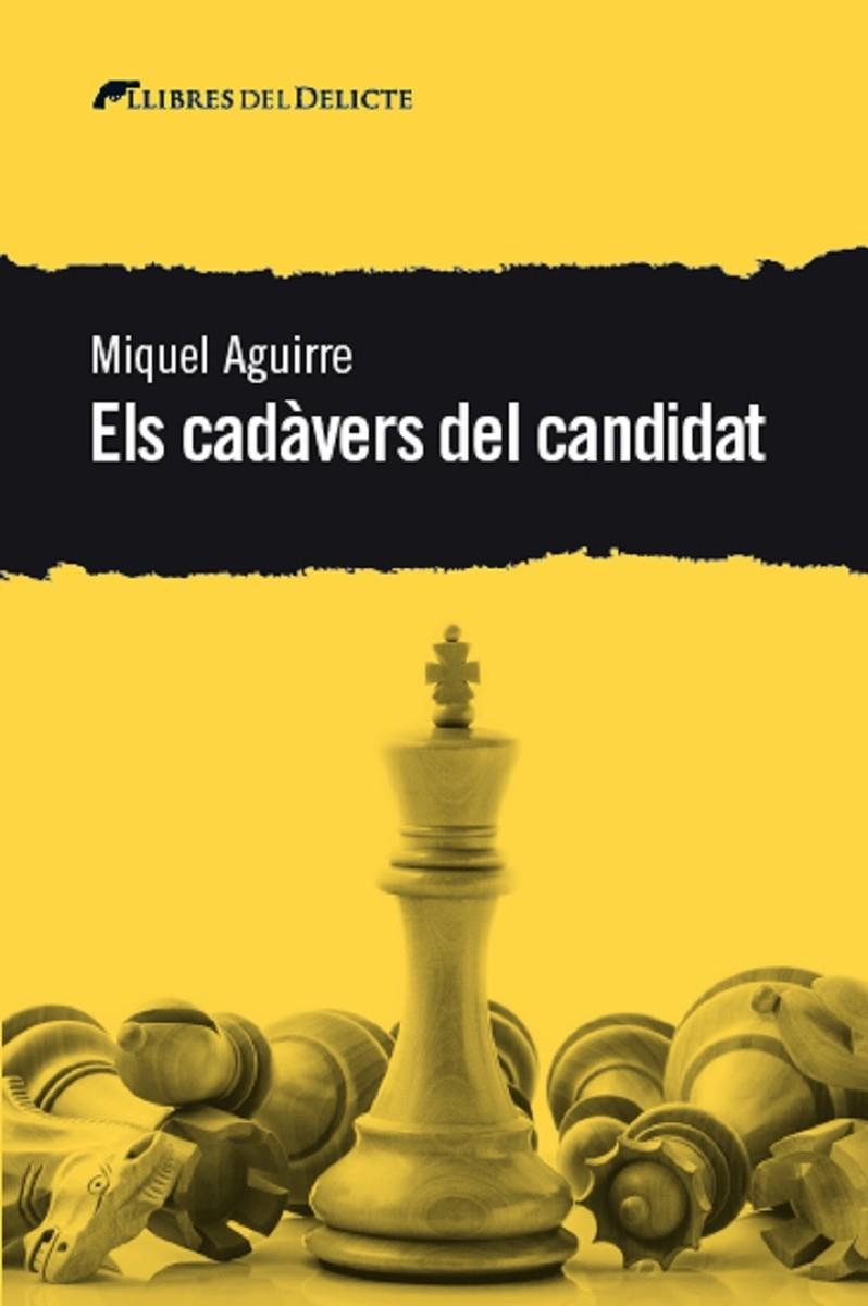 ELS CADÀVERS DEL CANDIDAT | 9788412062571 | AGUIRRE MIQUEL