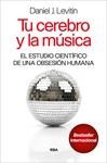 TU CEREBRO Y LA MUSICA | 9788490563946 | LEVITIN , DANIEL J.