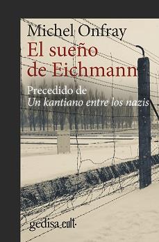 EL SUEÑO DE EICHMANN | 9788418525353 | ONFRAY, MICHEL