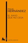 EL RAYO QUE NO CESA | 9788467007787 | HERNÁNDEZ, MIGUEL