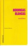 HORMIGAS BLANCAS | 9788495408372 | DOCE, JORDI