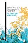 BOSQUE ANIMADO, EL | 9788467034110 | FERNÁNDEZ FLORES, WENCESLAO